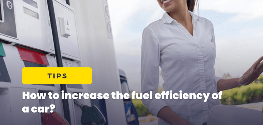 How to increase the fuel efficiency of a car?