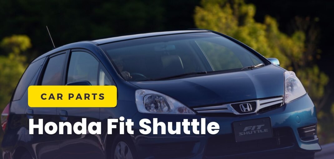 Honda fit Shuttle Spare Parts